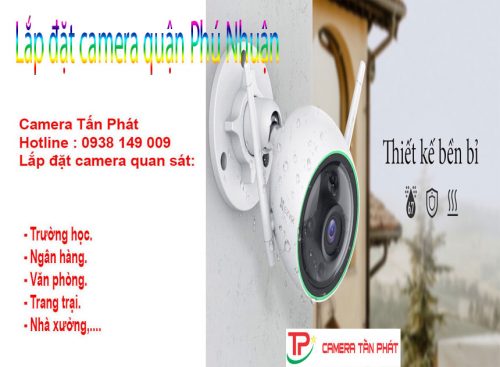 Camera Tấn Phát: Lắp đặt camera quận Phú Nhuận tại Hồ Chí Minh