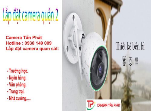 Camera Tấn Phát: Lắp Đặt Camera Quận 2 Tại Hồ Chí Minh